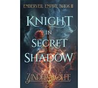 Knight in Secret Shadow: A Dragon Rider Romantasy