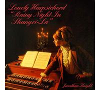 Knight, Jonathan - Lonely Harpsichord Rainy Night In Shangri-La
