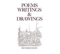 Knight, Richard Poems Writings & Drawings Book NUOVO