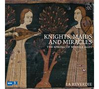 La Reverdie Knights, Maids and Miracles: The Spring of Middle Ages (CD) Box Set