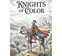 Knights of Color: An adult coloring book