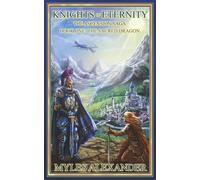 Knights of Eternity: The Sacred Dragon
