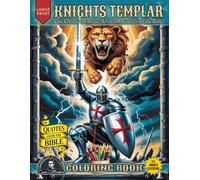 Knights Templar Coloring Book: Epic Christian Fantasy Art with Quotes from the Bible for Relaxation