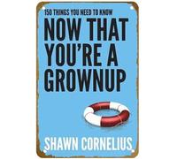 KNIOIL 150 Things You Need to Know That You're a Grownup Poster Vintage Metal Tin Sign Logo Family Club Bar Cafe Camera da letto Decorazione artistica da parete Regalo 20,3 x 30,5 cm