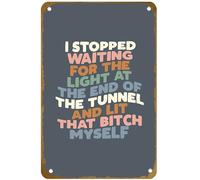 KNIOIL Poster vintage in metallo con scritta "I stop waiting for the light at the end of the tunnel and lit that at the myself", 20,3 x 30,5 cm