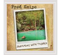 Knipe Fred - Swimming With Tigers
