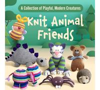 Knit Animal Friends: A Collection of Playful, Modern Creatures