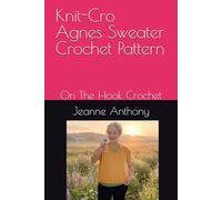 Knit-Cro Agnes Sweater Crochet Pattern: On The Hook Crochet