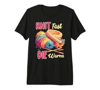Knit Fast, Die Warm Knitting Lover for Knitters Maglietta Premium