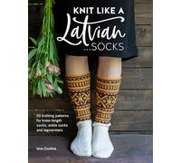 Ieva Ozolina Knit Like a Latvian: Socks (Tascabile) Knit Like a Latvian