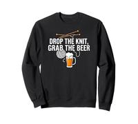 Knitter Craft Beer Drinker Drop The Knit Grab The Beer Felpa