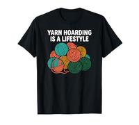 Knitter Crochet Yarn Hoarding Is A Lifestyle Maglietta