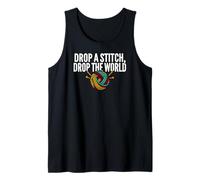 Knitter Humor Drop A Stitch Drop The World Canotta