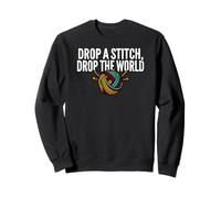 Knitter Humor Drop A Stitch Drop The World Felpa