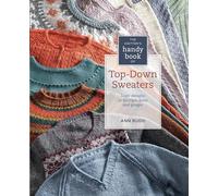 Knitter's Handy Book of Top-Down Sweaters: Basic Designs in Multiple Sizes and Gauges