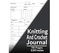 Knitting And Crochet Project Journal: Crochet Project Masterplan | Manage Creative Ventures: Patterns, Designs, Stitches, Hooks & Yarns - Essential for Small Business Record-Keeping