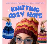 Knitting Cozy Hats: Creative Ideas for Handmade Cold-Season Gear