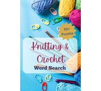Knitting & Crochet Word Search Puzzle Book: Word Searches with Easy to Read Print about Yarn, Wool, Fibre and More | 6x9 inches, 110 pages | 50+ Puzzles ... Gift for Vacations, Holidays and Free Time
