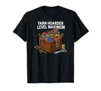 Knitting Crochet Yarn Hoarder Level Maximum Maglietta