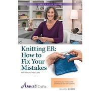 Knitting ER: How to Fix Your Mistakes Class, Beginner Level