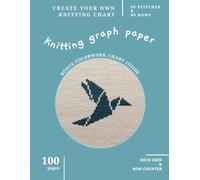 Knitting Graph Paper Notebook, Knit Grid Chart Journal, Row Counter, Letter Format 8.5"x11" | 99 Graph Pages + Origami Bird Bonus Colorwork Chart Included | Craft Planner for Custom Knitted Designs