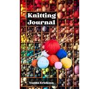 Knitting Journal: Great for all your knitting projects.