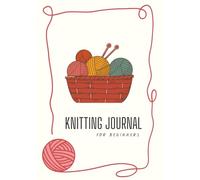 Knitting Log Book Journal for Beginners - Record Patterns, Colors & Needle Sizes | Knitting Gift for Women & Crafters