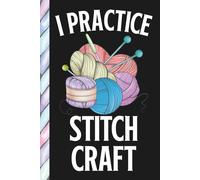 Knitting Project Journal: A Project Planner and Organizer for Your Yarn, Needles, and Patterns