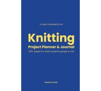 Knitting Project Planner & Journal: Cobalt Edition