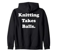 Knitting Takes Balls Yarn Humor Quote Felpa con Cappuccio