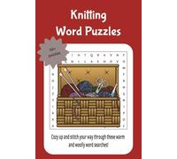 Knitting Word Puzzles: Cozy up and stitch your way through these warm and woolly word searches!