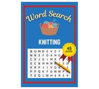 Knitting Word Search Puzzle Book: Easy to read print | 6x9 inches | 45 Puzzles, 405 Words, 68 Pages | Learn about Knitting | Gift for Knitting Enthusiasts, Vacations, Road Trips, Holidays, & Free Time