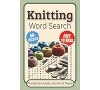 Knitting Word Search Puzzle Book: Word Searches with Easy-to-Read Print Featuring Knitting Stitches, Yarn Types, Tools, and More | 6x9 Inches, 110 ... for Vacations, Holidays, and Leisure Time