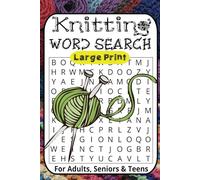Knitting Word Search Puzzle Book: Word Searches with Large Print about Knitting, Knots, Yarns, Fabrics, Designs and More | 6x9 inches, 110 Pages | ... Gift for Vacations, Holidays, and Free Times