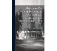 Knoblich August Histoire De Sainte Hedwige, Duchesse De Silés (Copertina rigida)