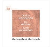 Knoblock, Landon - The Heartbeat, The Breath