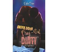 Knock-Down, Drag Out Dirty