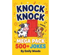 Knock Knock Jokes Mega Pack: 500+ Classic Jokes for Kids Ages 4-10
