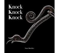 Knock knock knock. Guardiani di ferro dalla collezione Cesati. Ediz. italiana e inglese