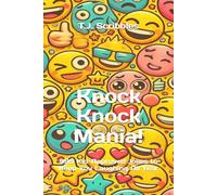 Knock Knock Mania!: 999 Kid-Approved Jokes to Keep You Laughing All Year