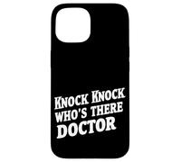 Knock Knock Who's There Doctor_- Custodia per iPhone 15