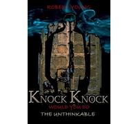 Knock Knock: Would You Do The Unthinkable