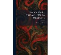 Knock Ou Le Triomphe De La Medecine