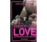 Knock-out Love: Zwischen den Seilen