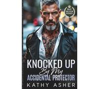 Knocked Up By My Accidental Protector: An Age Gap One Night Stand Romance
