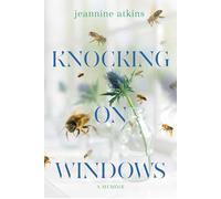 Knocking on Windows: A Memoir