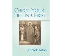 Knofel Staton Check Your Life in Christ (Tascabile)