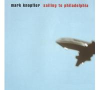 Knopfler, Mark - Sailing To Philadelphia