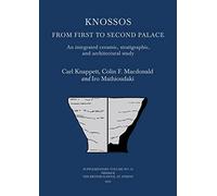 Knossos: From First to Second Palace; An Integrated Ceramic, Stratigraphic, and Architectural Study: 52