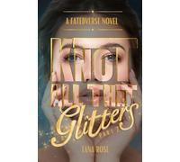 Knot All That Glitters: Part 2: 5